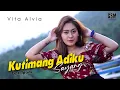 Download Lagu Dj Kutimang Adikku Sayang - Vita Alvia I Official Music Video