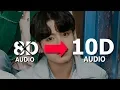 Download Lagu BTS JUNGKOOK - STILL WITH YOU [10D USE HEADPHONES!] 🎧