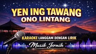 yen ing tawang ono lintang andjar any karaoke langgam dengan lirik 