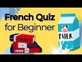 Test Your French Beginner Vocabulary Quiz