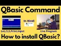 QBasic Part-2 QBasic Command How to install QBasic Let CLS Print Input Live Program In Hindi QBasic