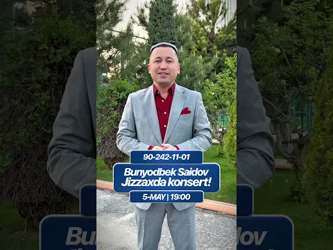 Bunyodbek Saidov Jizzahda yana konsert qo’yadi 5-May 2026