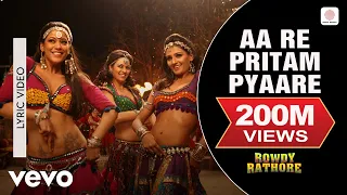 Aa Re Pritam Pyaare Lyrical Video Rowdy Rathore Akshay Kumar Mamta Sharma Sajid Wajid 