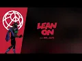 Major Lazer & DJ Snake - Lean On (Feat. MØ & Alfa) [Official Audio]