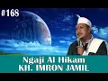 Download Lagu Ngaji Rutin Kitab Al Hikam Kh Imron Jamil Part 168
