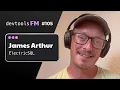 James Arthur - ElectricSQL A local first sync engine