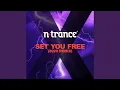 Lagu Set You Free (2020 Remix)