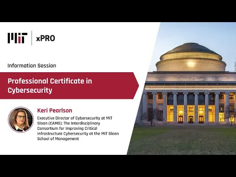 Information session on MIT xPRO’s Professional Certificate in Cybersecurity program