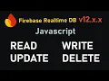 READ WRITE UPDATE DELETE Data Firebase Realtime Database v12 JavaScript