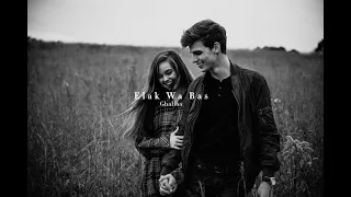 غالية الك و بس بطيء Ghaliaa Elak Wa Bas Slow 