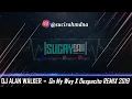 Download Lagu DJ Alan Walker - On My Way X Despacito ( REMIX BASS 2019 )