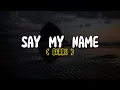 Download Lagu Berre - Say My Name (Lyrics)