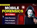 What is Mobile Device Forensics Definition Processes Tools Benefits Full Tutorial Ep 7