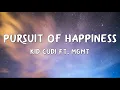 Kid Cudi - Pursuit Of Happiness (Lyrics) ft. MGMT