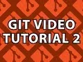 Git Tutorial 2