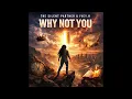 Why Not You - The Silent Partner feat IVEY H