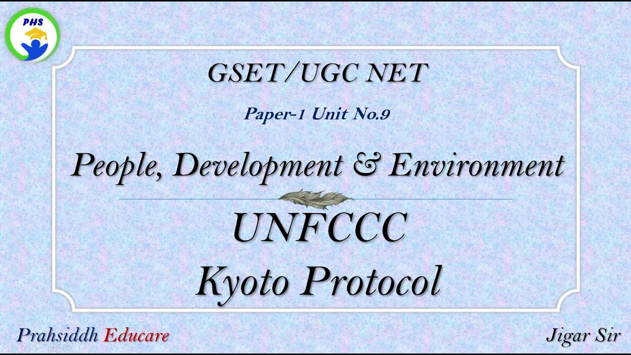 Kyoto protocol|UNFCCC-United Nations Framework Convention on Climate Change|GSET|UGCNET|Environment