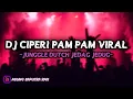 Download Lagu DJ CIPERI PAM PAM X DUA TAHUN NGANA SA TINGGAL JUNGLE DUTCH MENGKANE