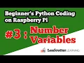 Beginner s Python Coding on Raspberry Pi Episode 3 - Number Variables