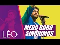 Download Lagu Léo - Medo Bobo/Sinônimos - Ao Vivo em BH
