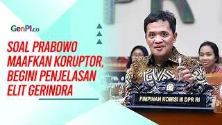 Presiden Prabowo akan Maafkan Koruptor, Elit Gerindra Beri Penjelasan