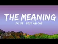 FKi 1st Post Malone - The Meaning 25mins