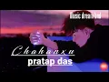 Download Lagu Chahanchu By Pratap Das Love Song || (Lyrics) Music dream bnd