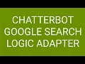 Chatterbot Google Search - Qpython