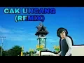 Download Lagu CAK UNCANG (REMIX Version) By DWIN SEPRIAN MP3