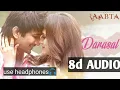Download Lagu Darasal (8d AUDIO) || Raabta || Tribute to Shushant Singh Rajput