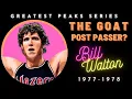 Bill Walton's passing \u0026 defense was insane! | Greatest Peaks, Ep. 2
