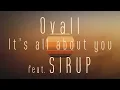 Download Lagu Ovall - It's all about you feat. SIRUP [Official Music Video]