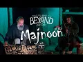 Lagu Majnoon Live at 1300m | Beyond Music \u0026 Arts Festival | @Babakamp