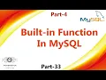 33 Built-in Functions In MySQL MySQL Built in Functions Functions MySQL Part-4