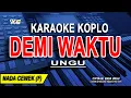 Lagu DEMI WAKTU - Karaoke Koplo Nada Wanita (UNGU)