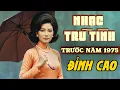 Lagu Nhạc Trữ Tình Đỉnh Cao Trước 1975 Có Chọn Lọc | Giọng Ca Vàng MỘNG THƯỜNG Xao Xuyên Triệu Trái Tim