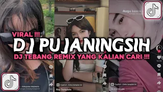 dj pujaningsih dj tebang remix mugo kasembadan dak jongka srana viral tiktok 2024
