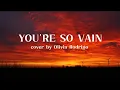You re So Vain cover by Olivia Rodrigo