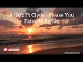 Download Lagu Atjazz Ft Clyde - Please You (Fatso 98 Remix)