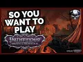 So You Want To Play Pathfinder Wrath Of The Righteous New Player s Guide