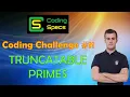 Coding Challenge - Truncatable Primes