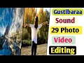 gustibaraa Original Song Reels Editing || Photos Trend Challenge Reel Video Editing ||