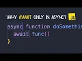 Why AWAIT Can Only Be Used in ASYNC Functions