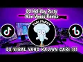 Download Lagu DJ HOLIDAY PARTY REMIX | DJ SLOW AND REVERB BY WAN VENOX VIRAL TIKTOK TERBARU 2025 YANG KALIAN CARI