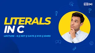 Lec 6 - Literals in C ugc net set gate emrs kvs c language tutorial for beginners