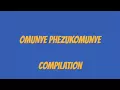 Omunye Phezu Komunye #Compilation