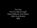 Lagu Five Star Are You Man Enough (Shep Pettibone Vocal Remix) GDW Re-Edit 1986