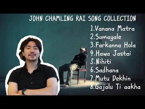 Download MP3 John Chamling Rai Hit Song Collection 2024