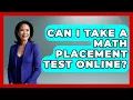 Can I Take A Math Placement Test Online - Aspiring Teacher Guide