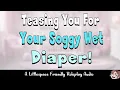 Teasing You For Your Soggy Wet Diaper A LittleSpace Friendly Roleplay